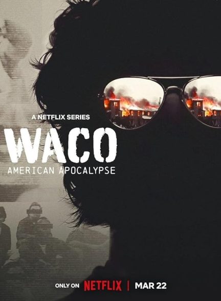 دانلود سریال آخرالزمان آمریکایی (Waco American Apocalypse 2023)