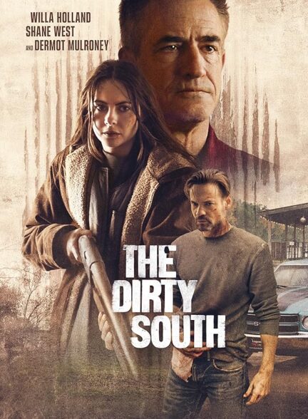 دانلود فیلم جنوب کثیف (The Dirty South 2023)